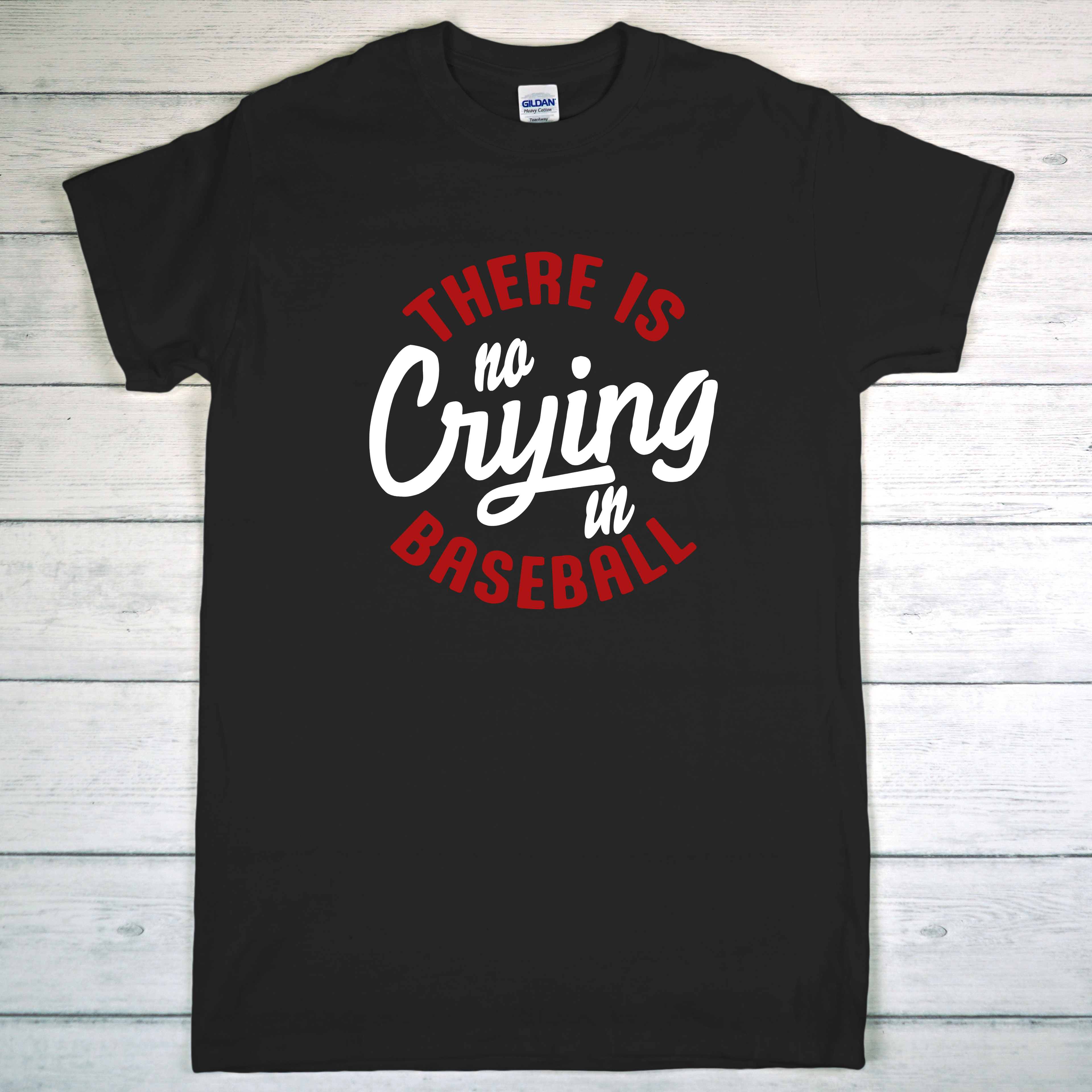 There's No Crying in Baseball Shirt