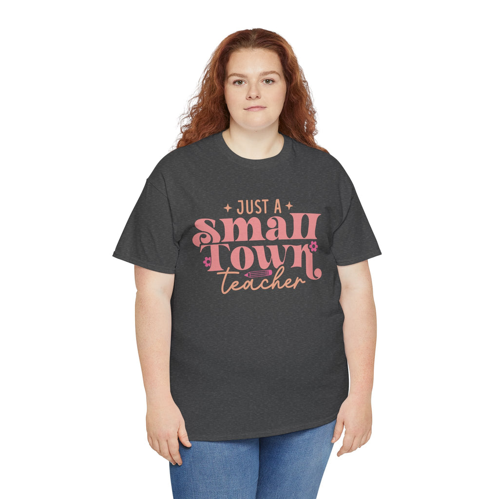 Small town Teacher shirt