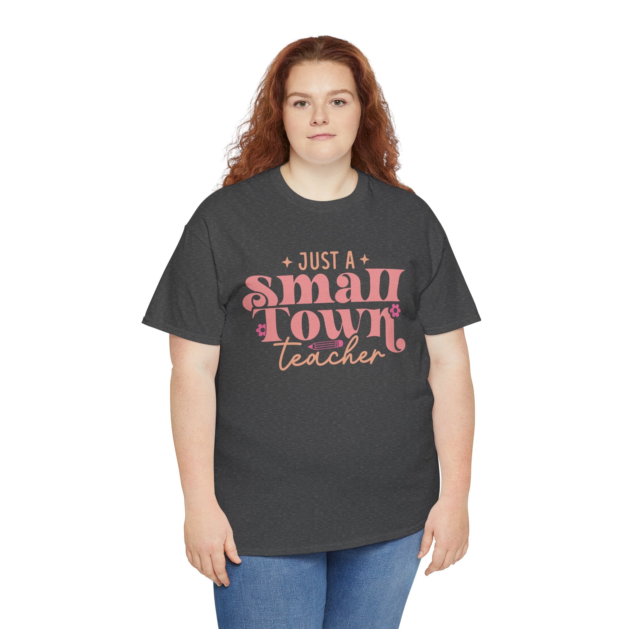 Small town Teacher shirt