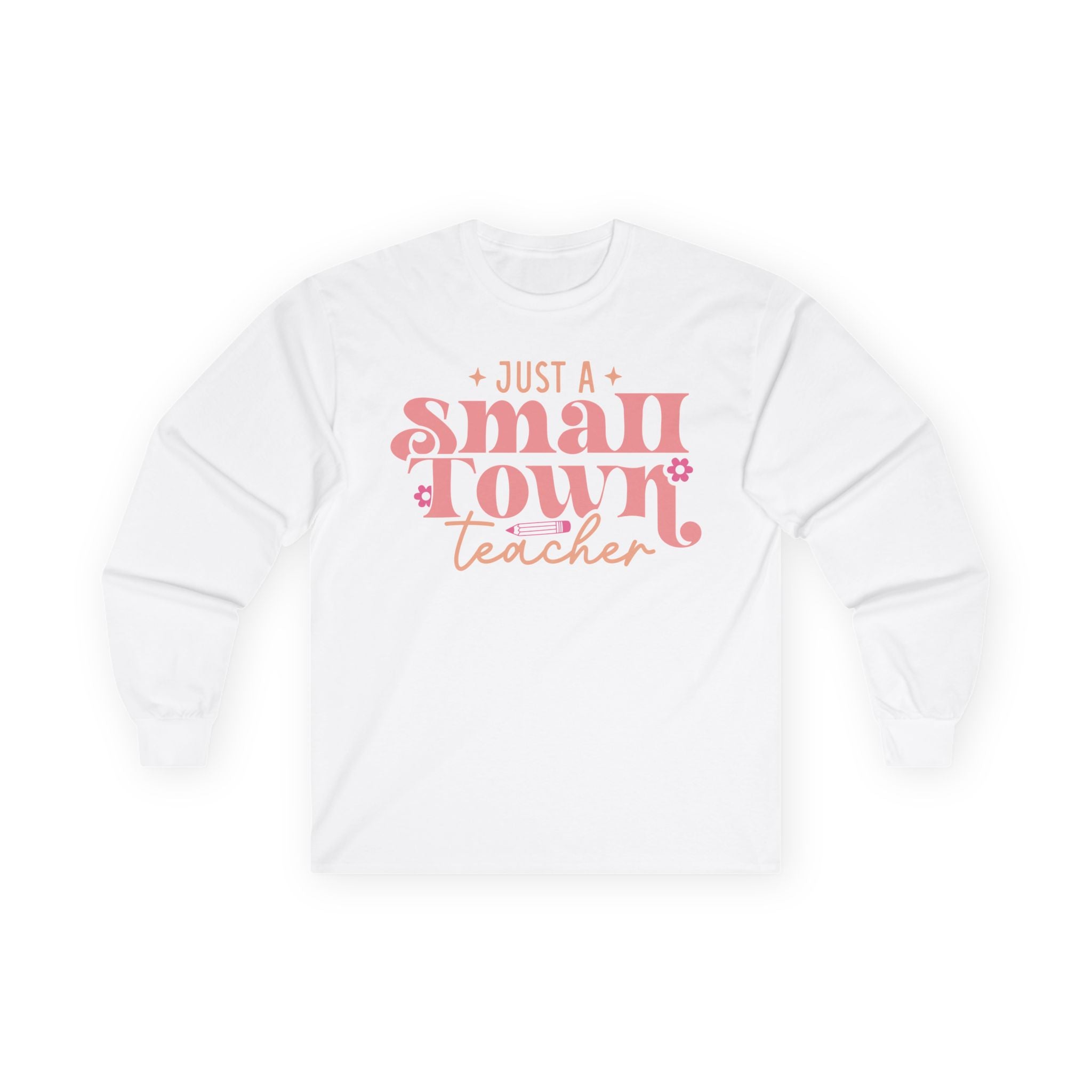 Small town Teacher shirt